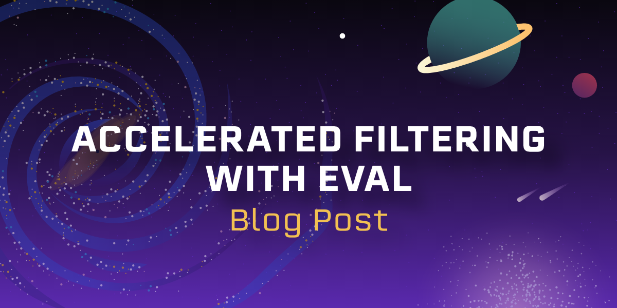 Accelerated Filtering with Eval