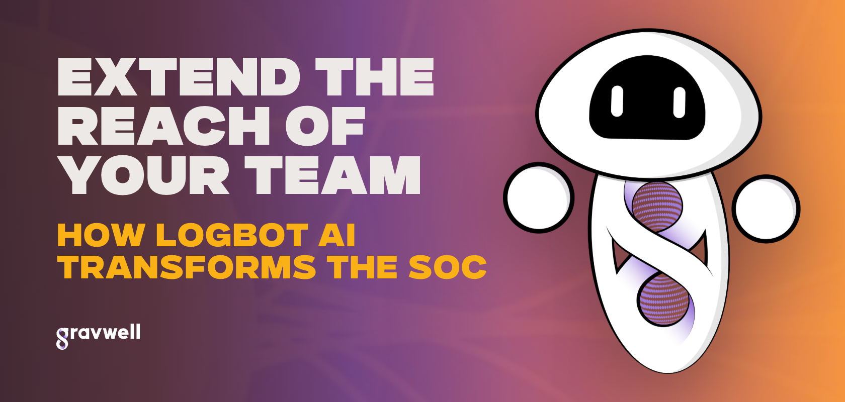 Extend the Reach of Your Team: How Logbot AI Transforms the SOC